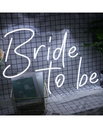 Bride To Be Neon Sign