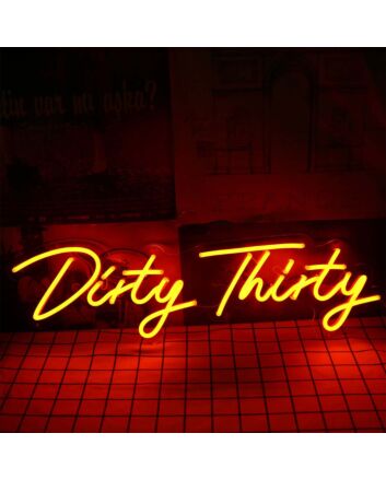 Dirty Thirty Neon Sign