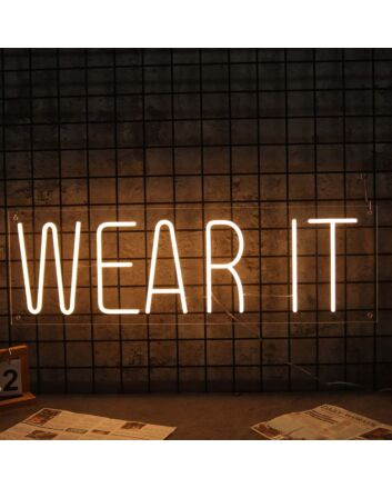 WEAR IT Neon Sign