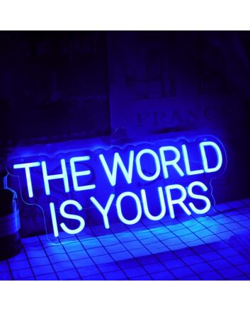 THE WORLD IS YOURS Blue Neon LED Sign