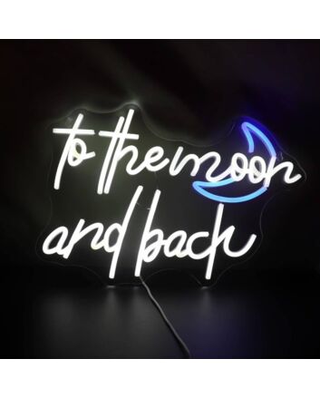 To The Moon  and Back LED Neon Sign