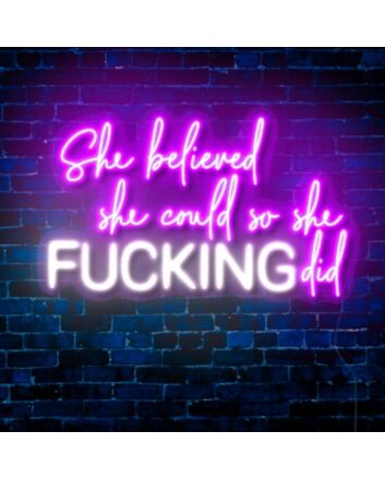 She Believed She Could So She Did LED Neon Sign