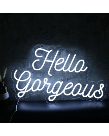Hello Gorgeous White Neon Sign