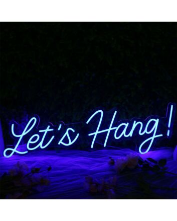 Let's Hang Blue Neon Sign