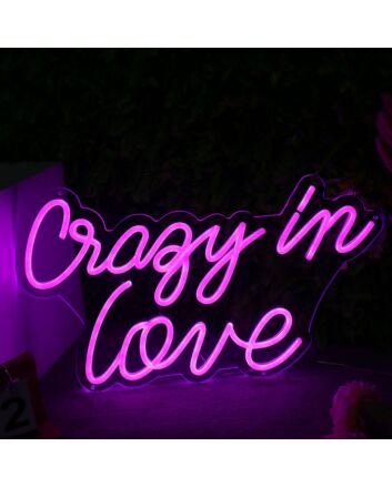 Crazy In Love Neon Sign