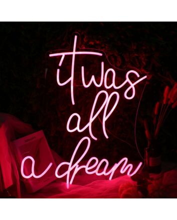It Was All A Dream Red Neon Sign