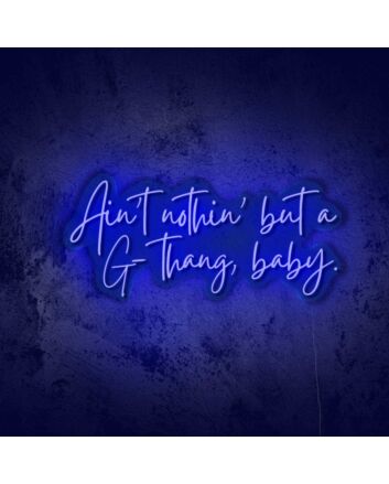 Nothing but a G LED neon sign
