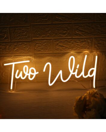 Too Wild Yellow Neon Sign