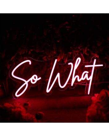 So What Red Neon Sign