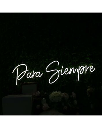 Para Siempre White Neon Sign