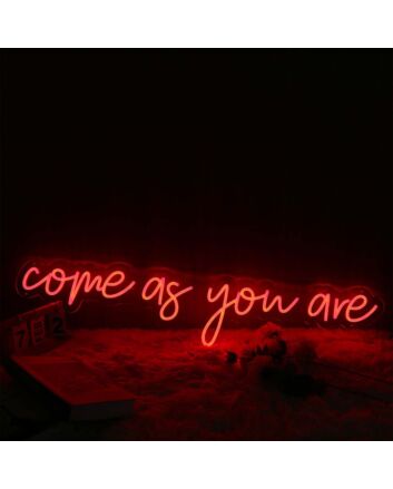 Come As You Are Red Neon Sign