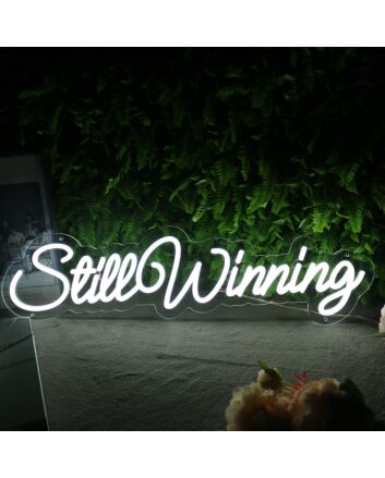 Still Winning White Neon Sign