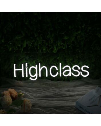 Highclass White Neon Sign