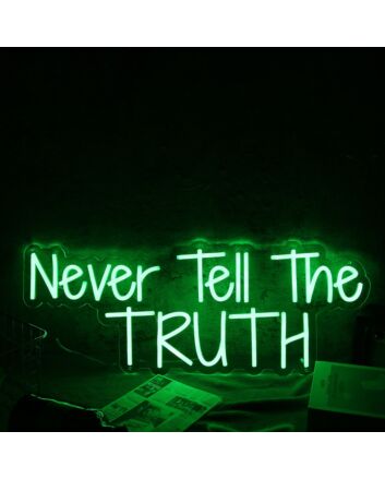 Never Tell The Truth Green Neon Sign