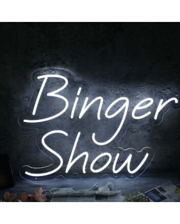 Binger Show White Neon Sign