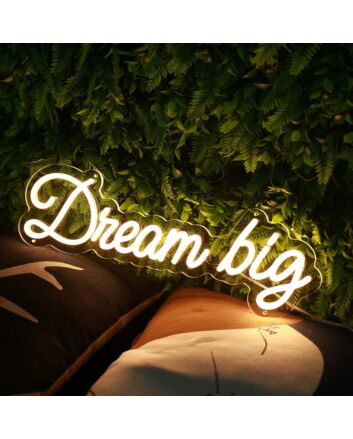 Dream Big Yellow Neon Sign