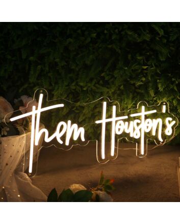 Them Houston&#039;s Yellow Neon Sign