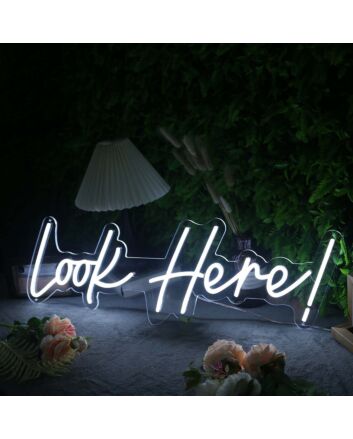 Look Here White Neon Sign