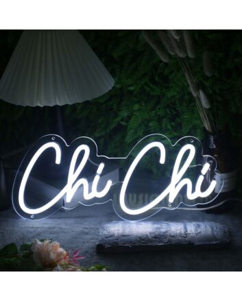 Chi Chi White Neon Sign