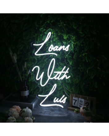 Loans With Luis White Neon Sign