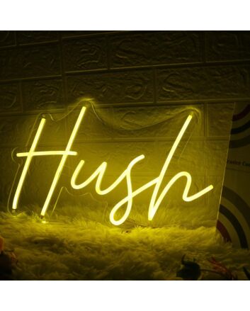 Hush Yellow Neon Sign
