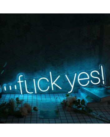 Fuck Yes Blue Neon Sign