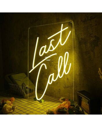 Last Call Yellow Neon Sign