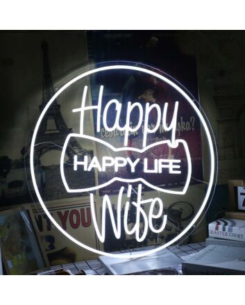 Happy Wife Happy Life White Neon Sign