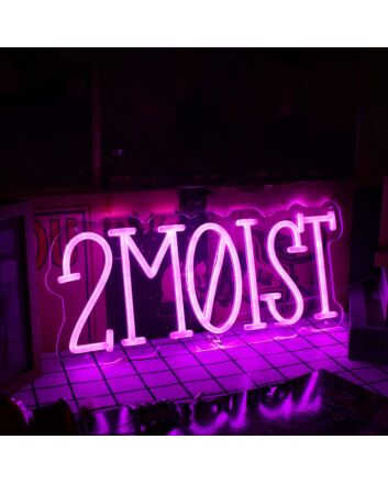 2Moist Pink Custom Neon Sign