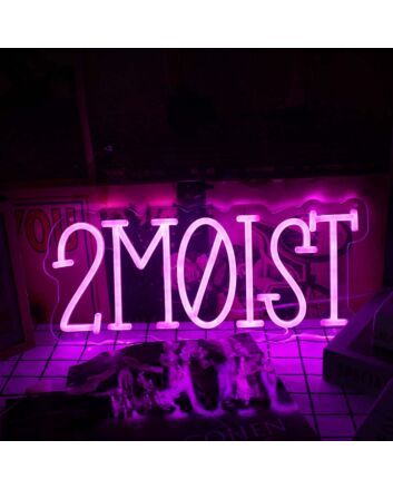 2Moist Pink Custom Neon Sign
