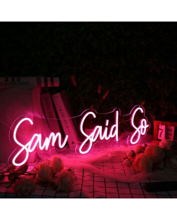 Sam Said So Red Neon Sign