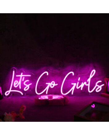 Let&#039;s Go Girls Pink Custom Neon Sign