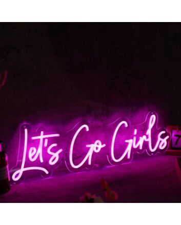 Let's Go Girls Pink Custom Neon Sign