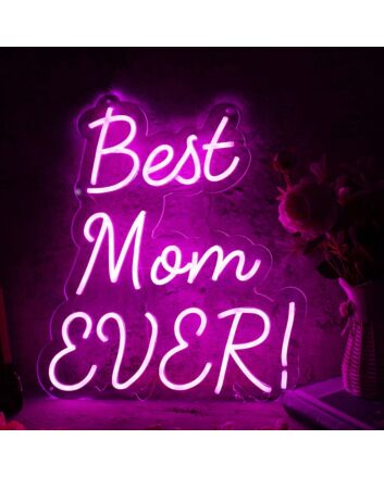 Best Mom Ever Pink Neon Sign