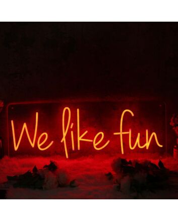 We Like Fun Red Neon Sign