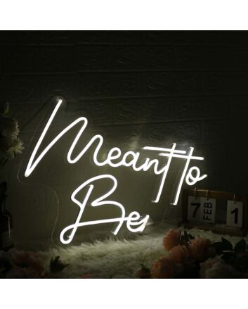 Meant To Bee White Neon Sign