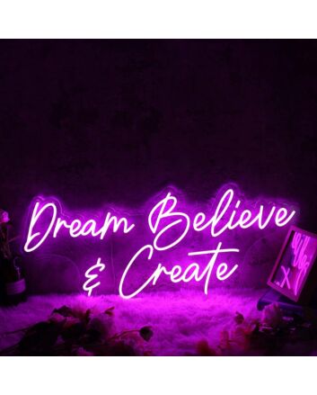 Dream Believe And Create Purple Neon Sign