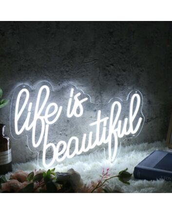 Life Is Beautiful Custom Neon Sign
