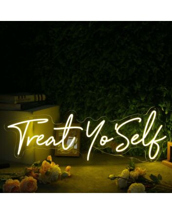 Treat Yo Self Yellow Neon Sign