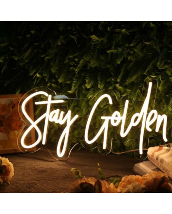 Stay Golden Yellow Custom Neon Sign