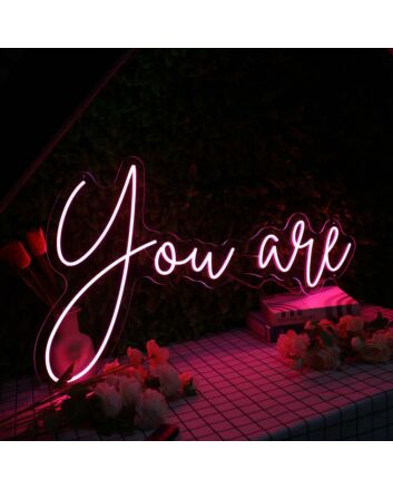 You Are Red Neon Sign