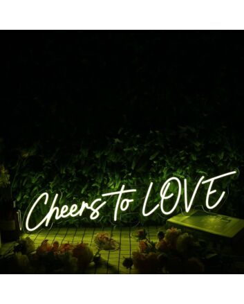 Cheers To Love Yellow Neon Sign