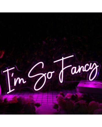 I'm So Fancy Purple Neon Sign
