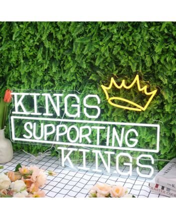 Kings Supporting Kings White Neon Sign
