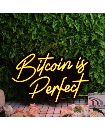 Bitcoin Is Perfect Orange Neon Sign