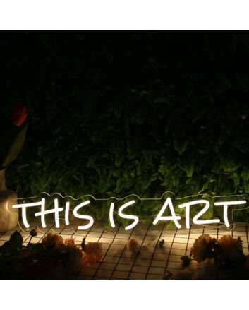 This Is Art Yellow Neon Sign