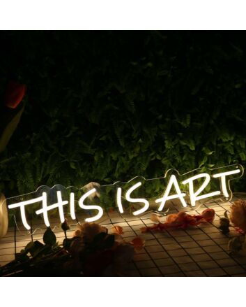 This Is Art Yellow Neon Sign