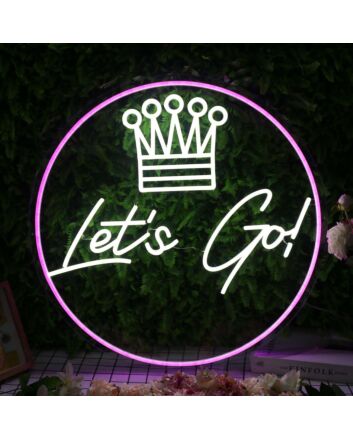 Let's Go With Crown Custom Neon Sign