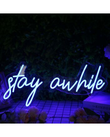 Stay A While Blue Neon Sign