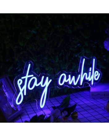 Stay A While Blue Neon Sign